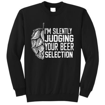 IM Silently Judging Your Beer Selection Sweatshirt