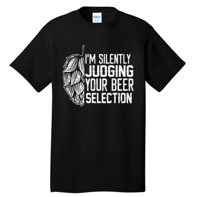 IM Silently Judging Your Beer Selection Tall T-Shirt