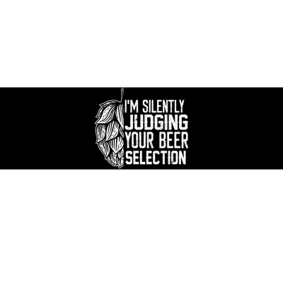 IM Silently Judging Your Beer Selection Bumper Sticker