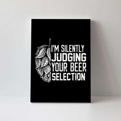 IM Silently Judging Your Beer Selection Canvas