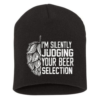 IM Silently Judging Your Beer Selection Short Acrylic Beanie