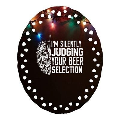 IM Silently Judging Your Beer Selection Ceramic Oval Ornament