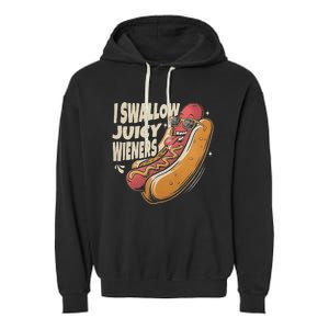 I Swallow Juicy Wiener Embarrassing Garment-Dyed Fleece Hoodie