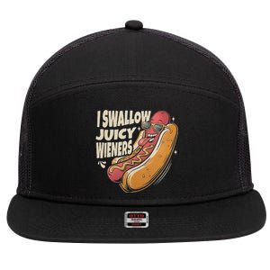 I Swallow Juicy Wiener Embarrassing 7 Panel Mesh Trucker Snapback Hat