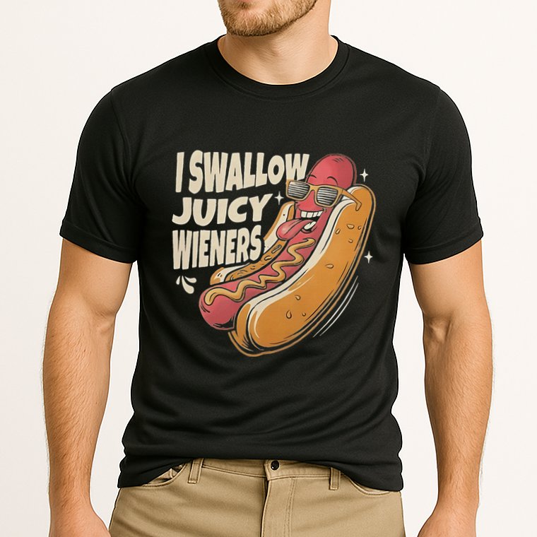 I Swallow Juicy Wiener Embarrassing Performance Shirt