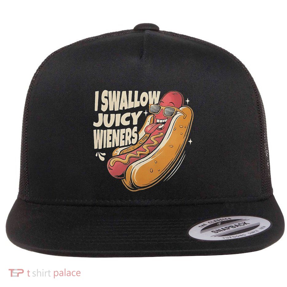 I Swallow Juicy Wiener Embarrassing Flatbill Hat