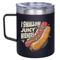 I Swallow Juicy Wiener Embarrassing 12oz Stainless Steel Coffee Mug