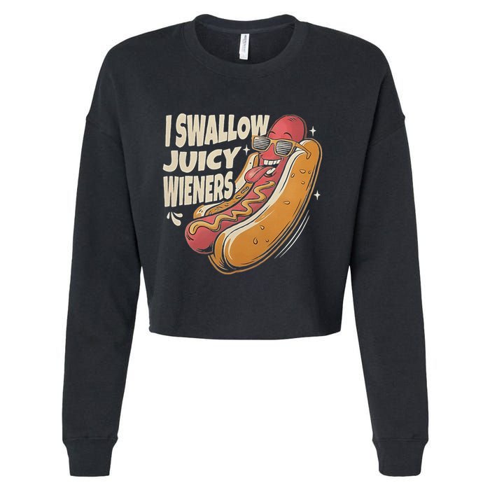 I Swallow Juicy Wiener Embarrassing Cropped Pullover Crew