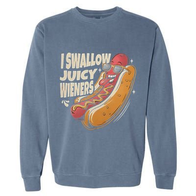 I Swallow Juicy Wiener Embarrassing Garment-Dyed Sweatshirt