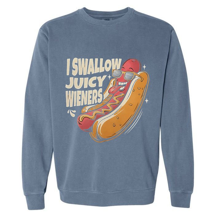 I Swallow Juicy Wiener Embarrassing Garment-Dyed Sweatshirt