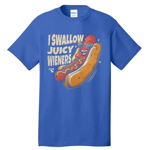 I Swallow Juicy Wiener Embarrassing Tall T-Shirt