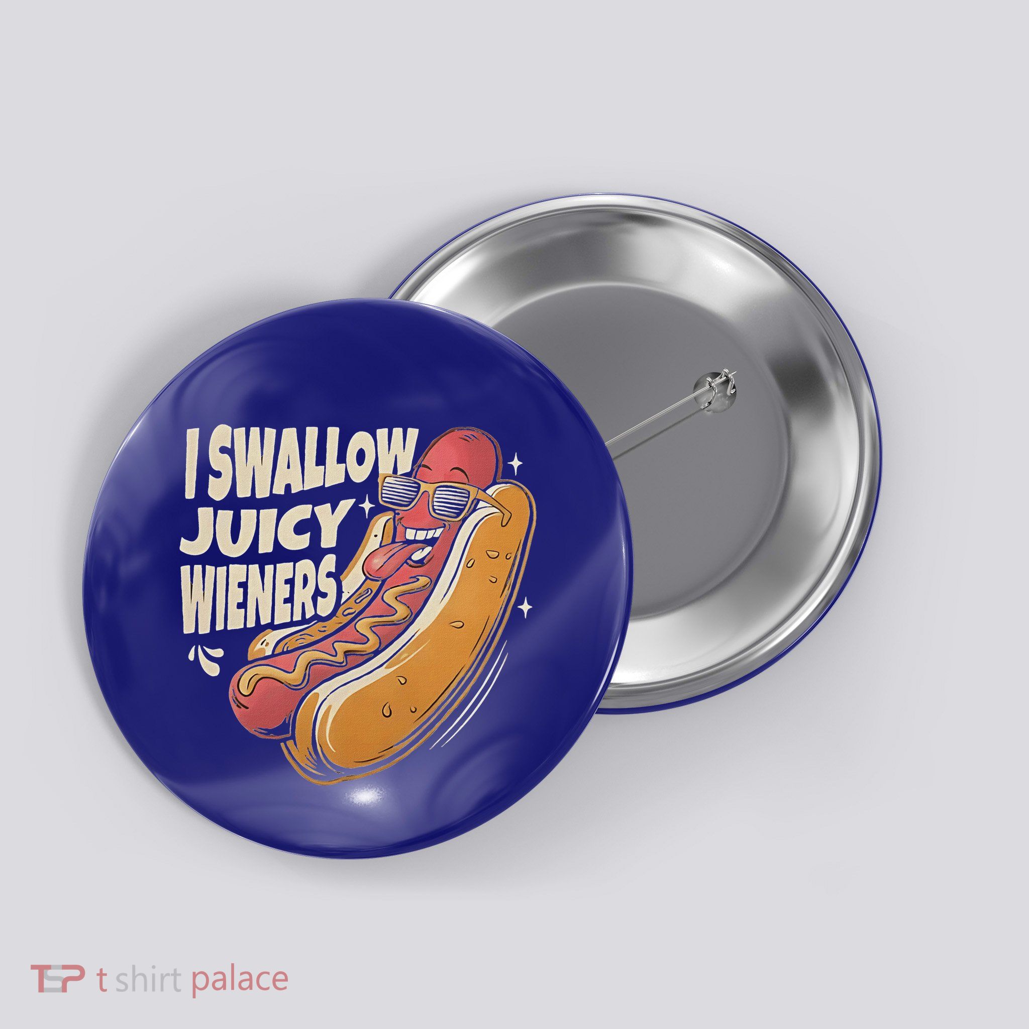 I Swallow Juicy Wiener Embarrassing Button