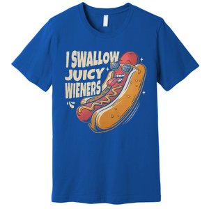 I Swallow Juicy Wiener Embarrassing Premium T-Shirt