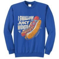 I Swallow Juicy Wiener Embarrassing Tall Sweatshirt