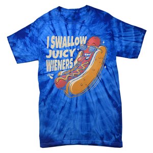 I Swallow Juicy Wiener Embarrassing Tie-Dye T-Shirt