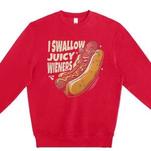 I Swallow Juicy Wiener Embarrassing Premium Crewneck Sweatshirt