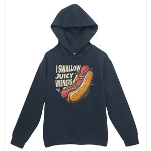 I Swallow Juicy Wiener Embarrassing Urban Pullover Hoodie