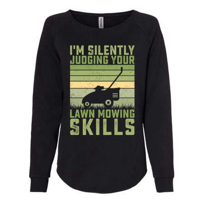 Im Silently Judging Your Mowing Skills Lawn Mowing Gardener Cute Gift Womens California Wash Sweatshirt