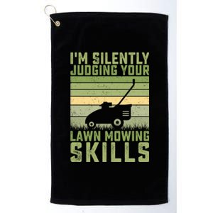 Im Silently Judging Your Mowing Skills Lawn Mowing Gardener Cute Gift Platinum Collection Golf Towel