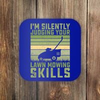 Im Silently Judging Your Mowing Skills Lawn Mowing Gardener Cute Gift Coaster