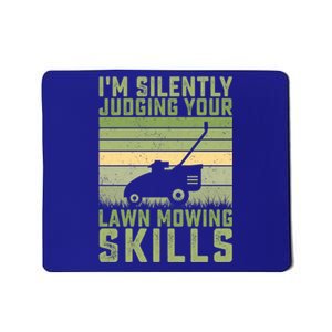 Im Silently Judging Your Mowing Skills Lawn Mowing Gardener Cute Gift Mousepad