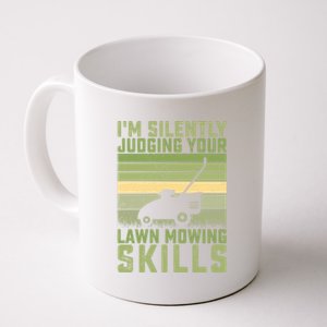 Im Silently Judging Your Mowing Skills Lawn Mowing Gardener Cute Gift Coffee Mug