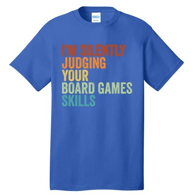 Im Silently Judging Your Board Games Skills Great Gift Tall T-Shirt