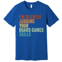 Im Silently Judging Your Board Games Skills Great Gift Premium T-Shirt