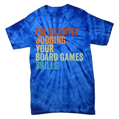 Im Silently Judging Your Board Games Skills Great Gift Tie-Dye T-Shirt