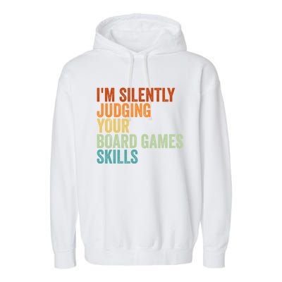 Im Silently Judging Your Board Games Skills Great Gift Garment-Dyed Fleece Hoodie