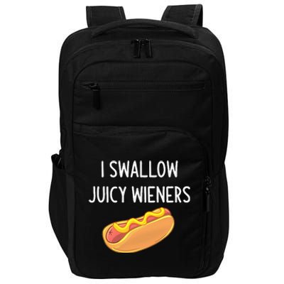 I Swallow Juicy Wieners Funny Joke Sarcastic Family Impact Tech Backpack