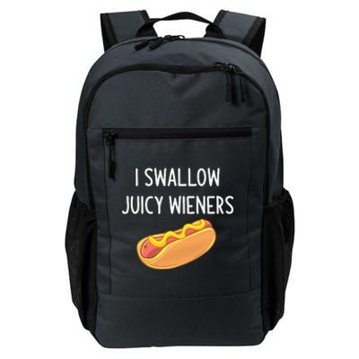 I Swallow Juicy Wieners Funny Joke Sarcastic Family Daily Commute Backpack