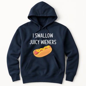 I Swallow Juicy Wieners Funny Joke Sarcastic Family Hoodie