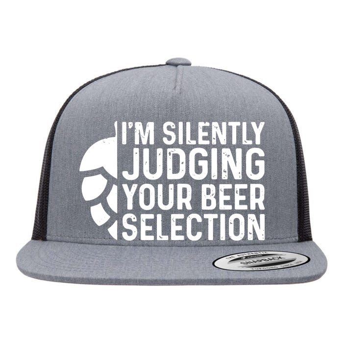 I'm Silently Judging Your Beer Selection Hops Snob Flat Bill Trucker Hat