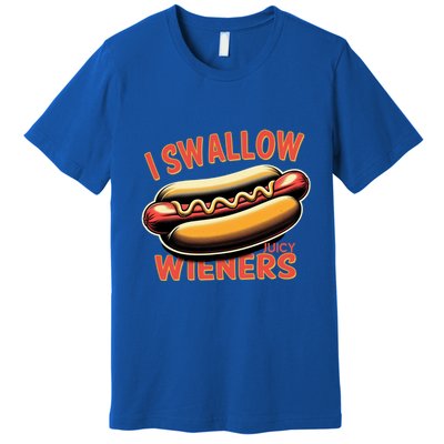 I Swallow Juicy Wieners Funny Joke Hot Dog Pun Gift Premium T-Shirt