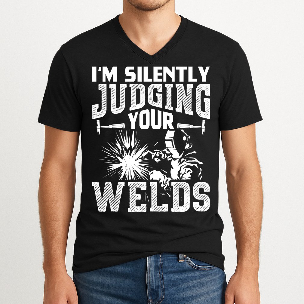 I'm Silently Judging Your Welds Funny Welder Gift V-Neck T-Shirt