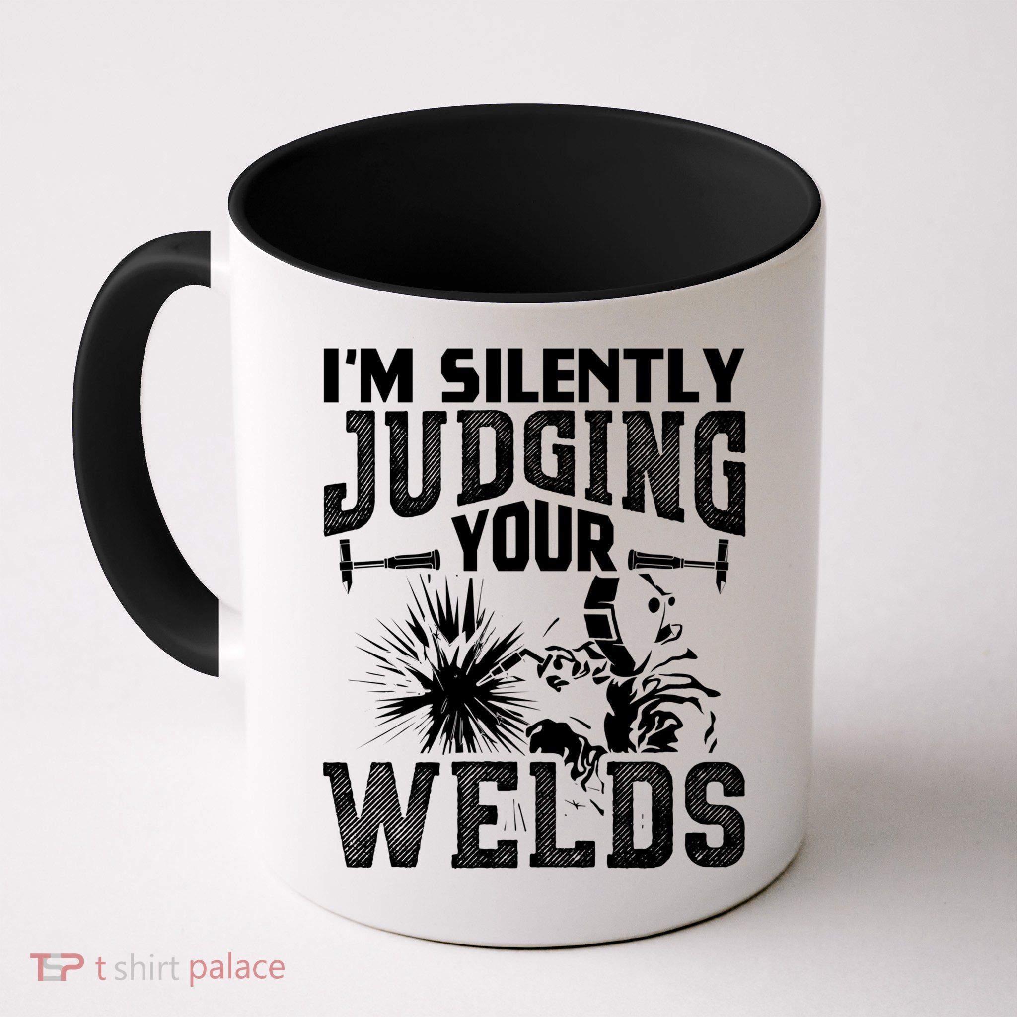 I'm Silently Judging Your Welds Funny Welder Gift Mug