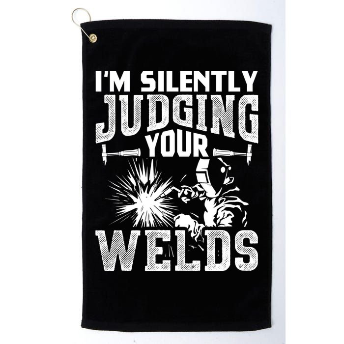 I'm Silently Judging Your Welds Funny Welder Gift Golf Towel