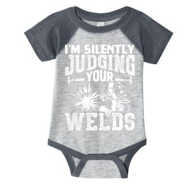I'm Silently Judging Your Welds Funny Welder Gift Infant Baby Jersey Bodysuit