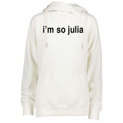 Im So Julia Funny Im So Julia Womens Funnel Neck Pullover Hood