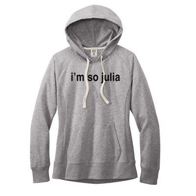 Im So Julia Funny Im So Julia Women's Fleece Hoodie