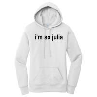 Im So Julia Funny Im So Julia Women's Pullover Hoodie