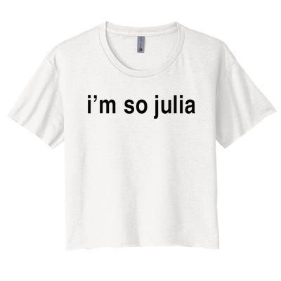 Im So Julia Funny Im So Julia Women's Crop Top Tee