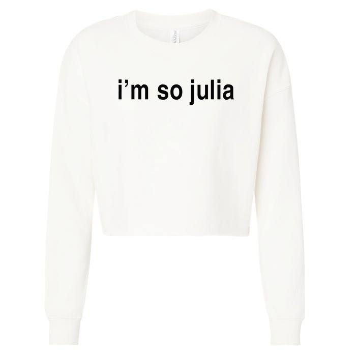 Im So Julia Funny Im So Julia Cropped Pullover Crew