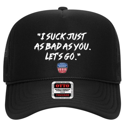 I Suck Just As Bad As You LetS Go Trucker Hat