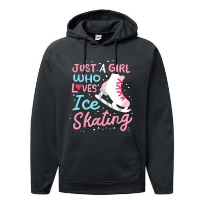 Ice Skating Just A Girl Who Loves Ice Skating Performance Fleece Hoodie