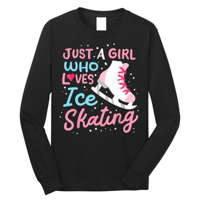 Ice Skating Just A Girl Who Loves Ice Skating Long Sleeve Shirt