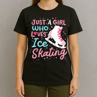 Ice Skating Just A Girl Who Loves Ice Skating T-Shirt