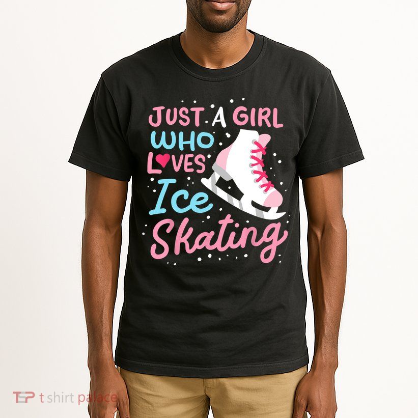 Ice Skating Just A Girl Who Loves Ice Skating Tall T-Shirt