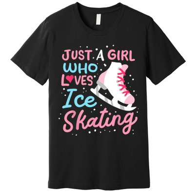 Ice Skating Just A Girl Who Loves Ice Skating Premium T-Shirt